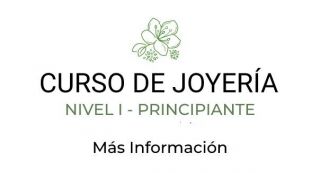 Curso de Joyeria Nivel Inicial Duración del Cuso: 6 meses Carga horaria: 1 vez por semana 2 hs Nivel 1: Sin experiencia previa